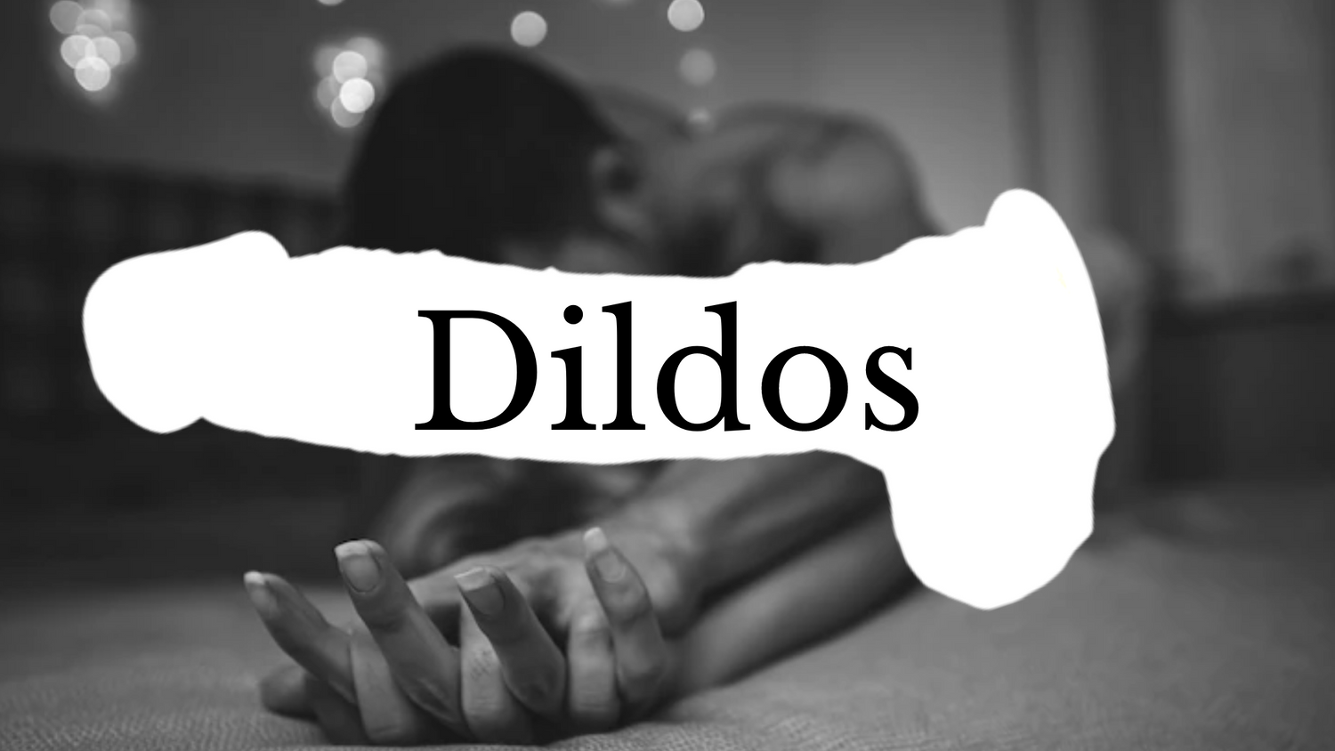 Dildos